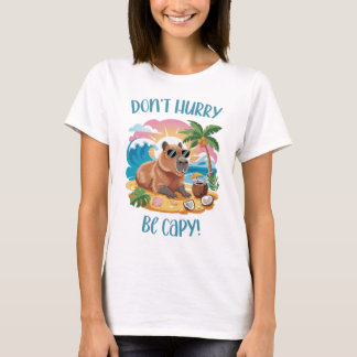 Chill Capybara Beach Vibes – Don’t Hurry Be Capy T-Shirt