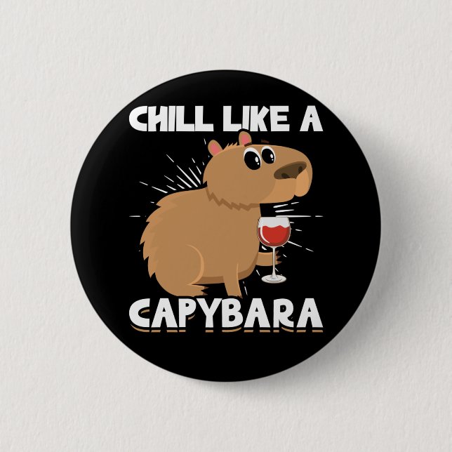 Chill Capybara Cute Animal Lover 6 Cm Round Badge (Front)