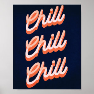 Chill Chill Chill! Retro  Poster
