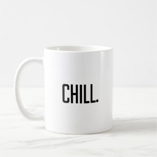 Chill Coffee Mug