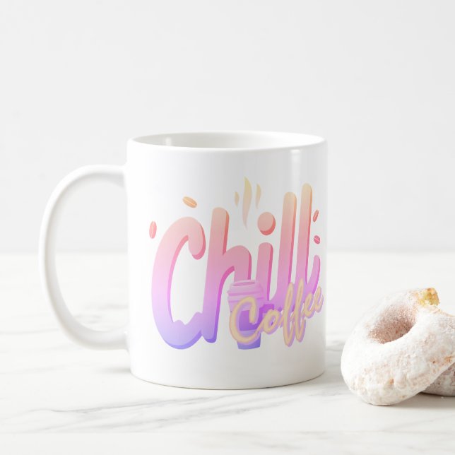 Chill Coffee Typography Minimal Coffee Lover Mug (With Donut)