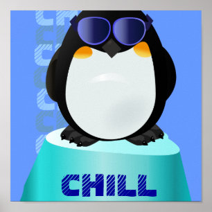CHILL Cool Penguin Poster