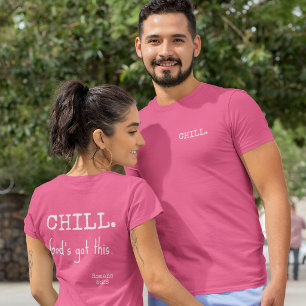 Chill God's Got This Bible Romans 8:28 White Text T-Shirt