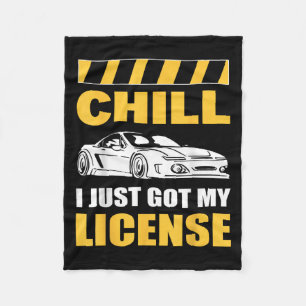 Chill I Just Got My License New Driver First Time  Fleece Blanket