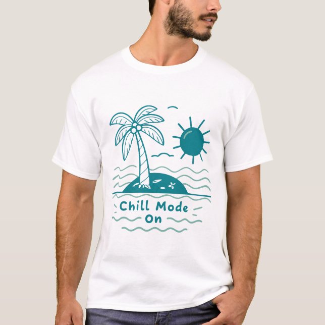 Chill Made On: Built to Relax"t-shirt T-Shirt (Front)