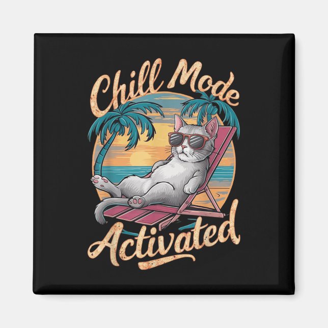 Chill Mode Activated Cat With Gles On Beach  Magnet (Front)