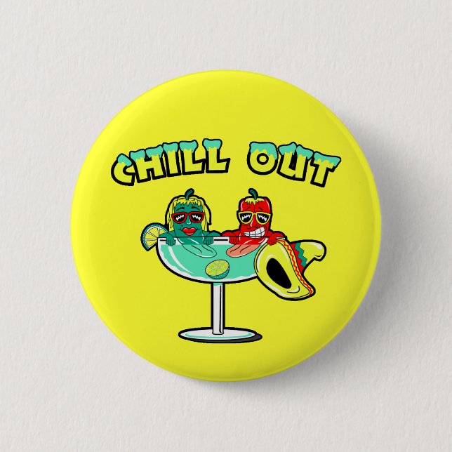 Chill Out 6 Cm Round Badge (Front)