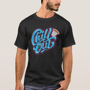 Chill Out  Coladita Miami Hialeah Represent The 30 T-Shirt