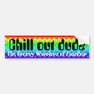 Chill out dude bumper sticker