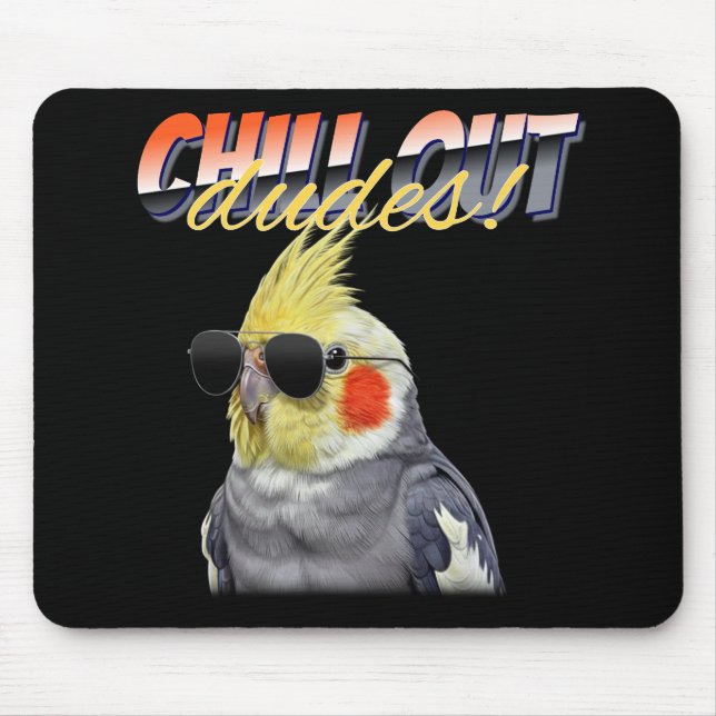 Chill Out Dudes Mouse Mat (Front)