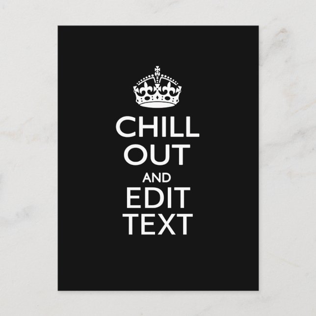 Chill Out for Your Text with Keep Calm Crown Black Postcard (Front)