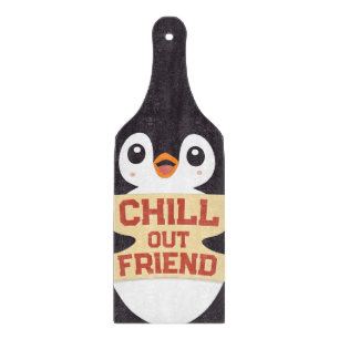Chill out, friend: Cute Penguin Holding a Sign Cutting Board