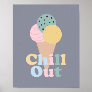 Chill Out Ice Cream Poster