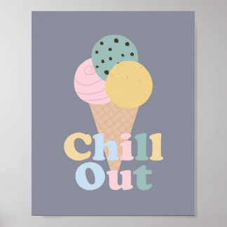 Chill Out Ice Cream Poster