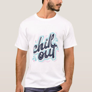 Chill Out Retro Typography Summer Vibe T Shirt