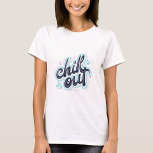 Chill Out Retro Typography Women's Graphic T Shirt