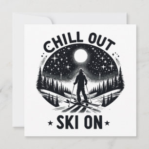 Chill out Ski on