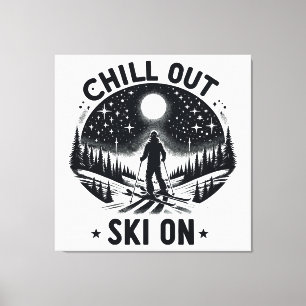 Chill out Ski on Canvas Print