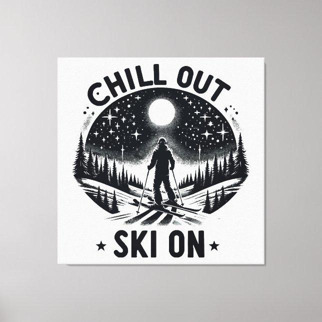 Chill out Ski on Canvas Print (Front)