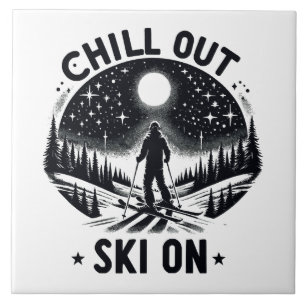 Chill out Ski on Tile