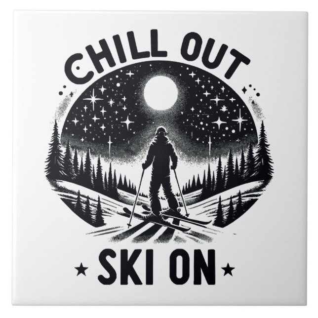 Chill out Ski on Tile (Front)