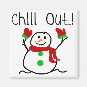 Chill Out Snowman Tshirts and Gifts Magnet