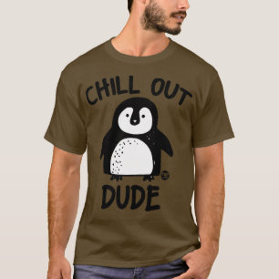 CHILL OUT T-Shirt