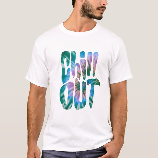 Chill Out - Tie Dye Tee (Front)