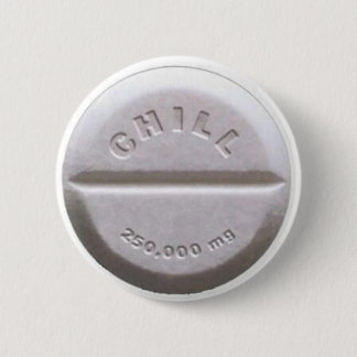 Chill Pill 6 Cm Round Badge