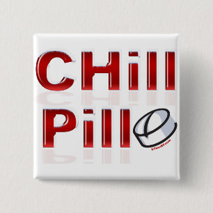 Chill Pill Funny PMS 15 Cm Square Badge