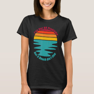 Chill Relax Vacation At The Beach Sand Surf Sun An T-Shirt