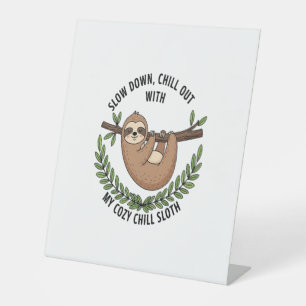 Chill Sloth, USA Animal Pedestal Sign