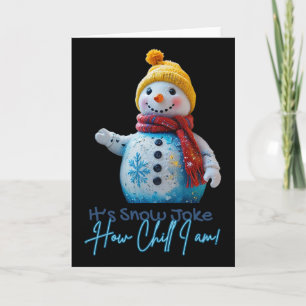 Chill Snowman Snow Joke Cute Funny Christmas  Card