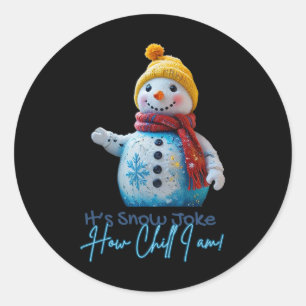 Chill Snowman Snow Joke Cute Funny Christmas Classic Round Sticker