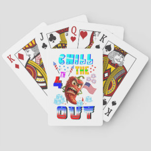 Chill The 4th Out Playing Cards