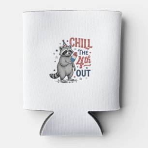 Chill The 4th Out Racoon Patriotic Shirt Design ( Can Cooler