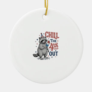Chill The 4th Out Racoon Patriotic Shirt Design ( Ceramic Tree Decoration
