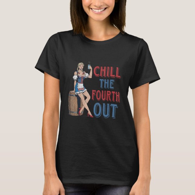 Chill The Fourth Out Cowgirl Western Happy 4th Of  T-Shirt (Front)