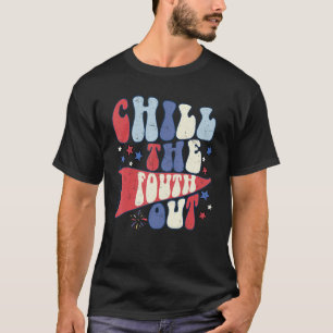 Chill The Fourth Out Fireworks USA 4th Of July Pat T-Shirt