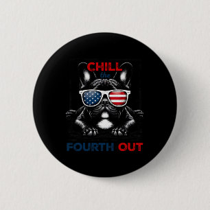 Chill The Fourth Out Funny 4th Of July Cute French 6 Cm Round Badge