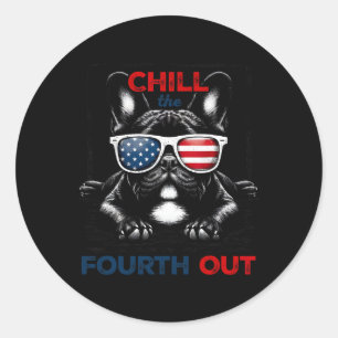 Chill The Fourth Out Funny 4th Of July Cute French Classic Round Sticker