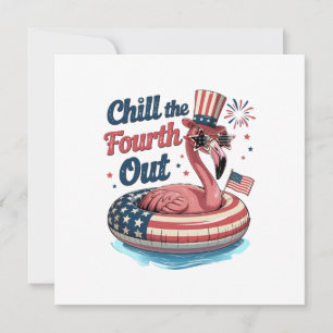 Chill The Fourth Out Funny 4th of July Flamingo Invitation