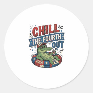 Chill The Fourth Out Funny Alligator Summer Shirt  Classic Round Sticker