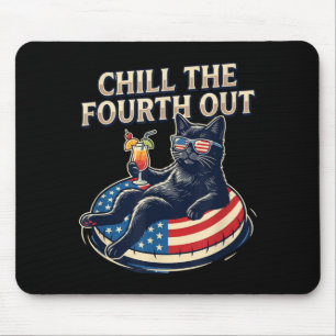 Chill The Fourth Out Funny Black Cat Lover Pet 4th Mouse Mat