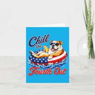 Chill The Fourth Out Funny French Bulldog Dog Card