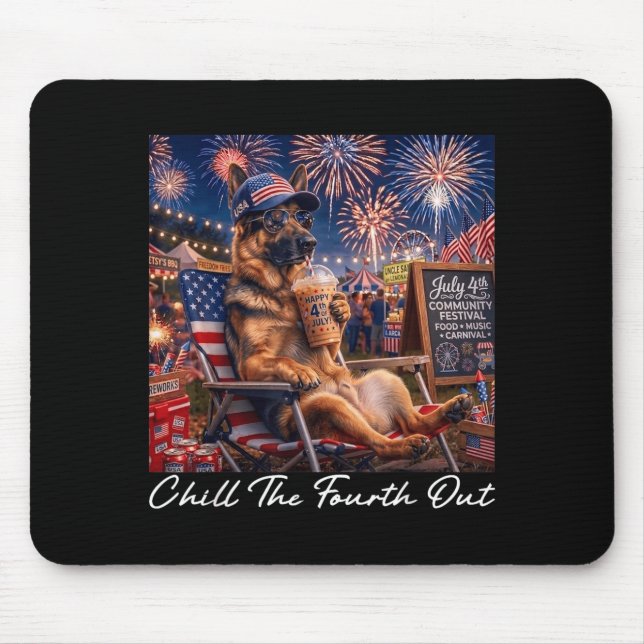 Chill The Fourth Out Funny German Shepherd Coffee Mouse Mat (Front)