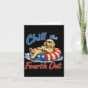 Chill the fourth out funny goldendoodle dog lover card