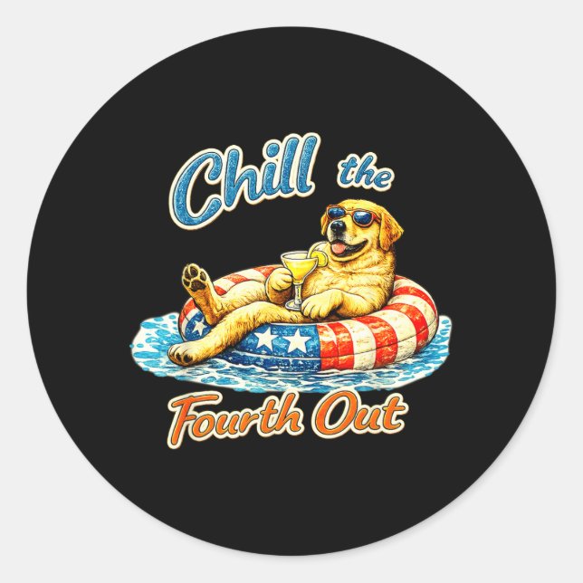 Chill The Fourth Out Funny Labrador Dog Lover Classic Round Sticker (Front)