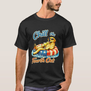 Chill the fourth out funny labrador dog lover T-Shirt