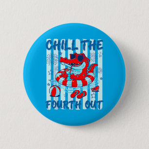 Chill The Fourth Out Funny Patriotic Alligator 4th 6 Cm Round Badge